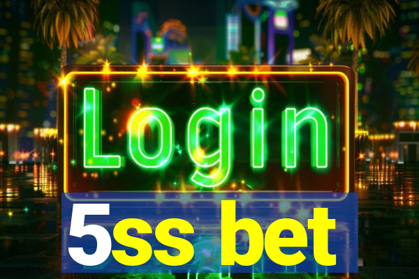 5ss bet